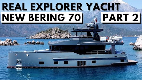 2022 BERING 70 Part 2 NEW DESIGN EXPLORER LONG RANGE YACHT TOUR Transatlantic Expedition Go Anywhere