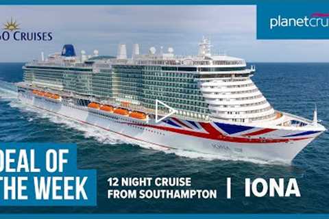 P&O Cruises 14 nt cruise from Southampton | Huge Savings! | Planet Cruise Deal of the Week