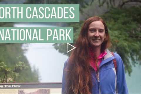 24 Hours in North Cascades National Park