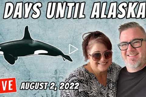 5 Days Until Alaska - The Cruise Live Stream w/ Tony and Jenny