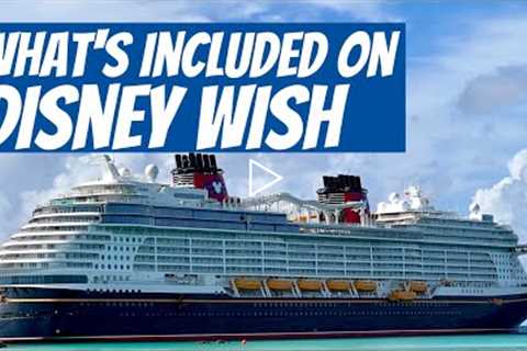 What's Included on Disney Cruise Line's Disney Wish in 2022