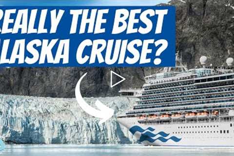 Princess Cruises Alaska Cruise Review 2022 | Is Princess Really the Best Cruise Line in Alaska?