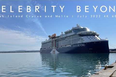 Celebrity Beyond Cruise | Greek Islands | Malta July 2022 4K 60fps