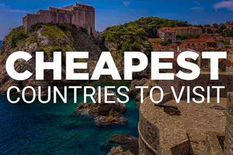 7 Insanely Affordable Countries You Need To Visit Now | Best Places For Budget Travel