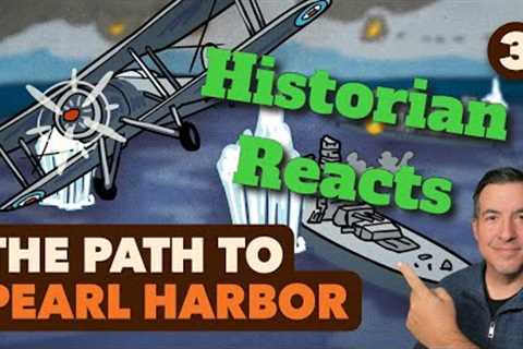 The Path to Pearl Harbor - 3 - Historian Reacts