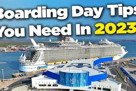 Boarding day cruise ship tips for 2023