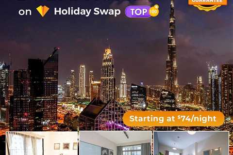 Holiday Swap Is the Best Way to Travel to Dubai in 2023!
