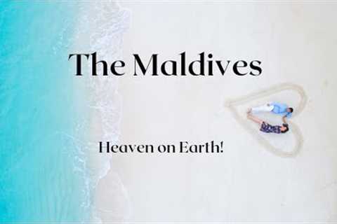 The Maldives! The best Place To Go for A Vacation Simply A Heaven On Earth
