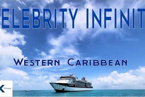 Celebrity Infinity - Sailing the Western Caribbean