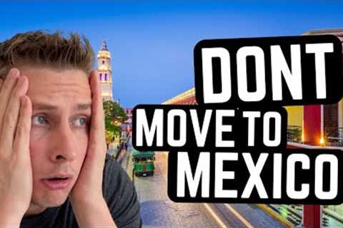 25 Reasons NOT to move to MEXICO