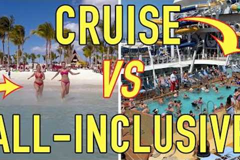 Cruise vs All-Inclusive: How to decide with confidence