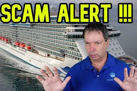 HUGE SCAM ALERT AS PASSENGERS GET CALLS WITH SPECIAL DEAL,  CRUISE NEWS