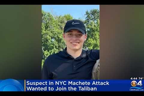 Police: Suspect In Times Square Machete Attack Wanted To Join Taliban