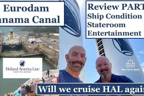 Eurodam So Caribbean / Panama Canal Review PART 1 - Ship, Signature Suite & Entertainment!