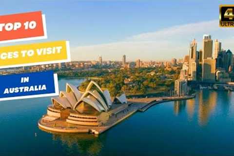 Top 10 places to visit in Australia 4K - Travel Video