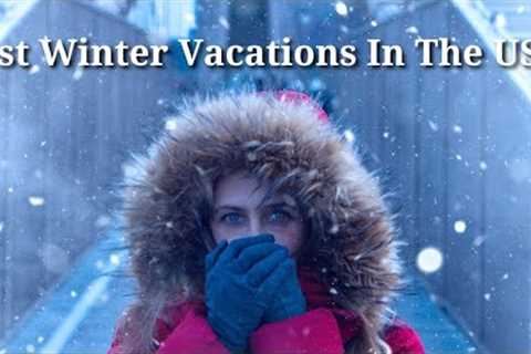 BEST winter vacations in the USA 2022