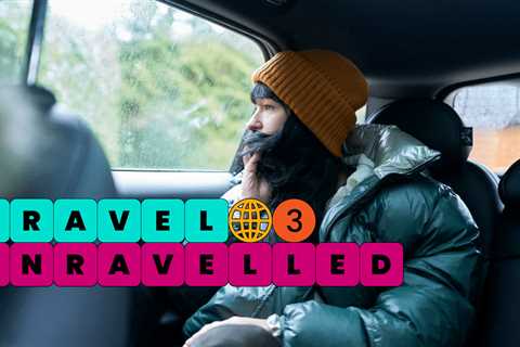 Travel Unravelled: Your questions answered