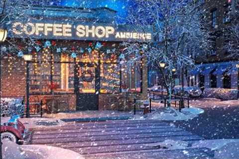 Snow Night Jazz with Winter Coffee Shop Ambience with Relaxing Jazz Music For Sleep, Work, Study