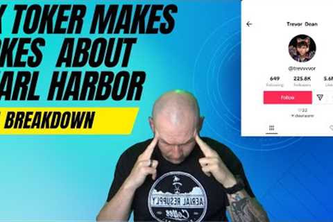 TIK-Toker Makes jokes about pearl harbor