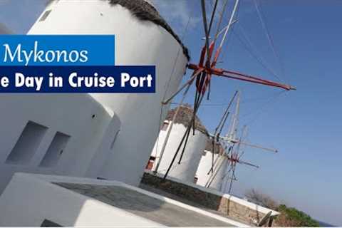 Day 4 - Cruise Stop in Mykonos Island Greece