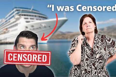 I was CENSORED while onboard my Cruise!