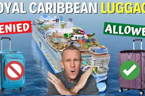 15 Royal Caribbean Cruise LUGGAGE Guidelines