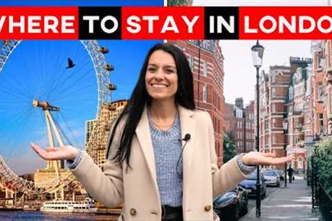 Where to stay in London | BEST area guide