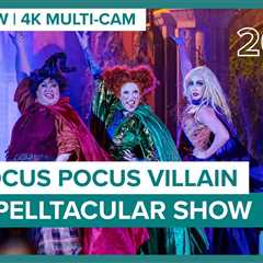 Hocus Pocus Villain Spelltacular: Experience the Thrilling Full Show in 2023!