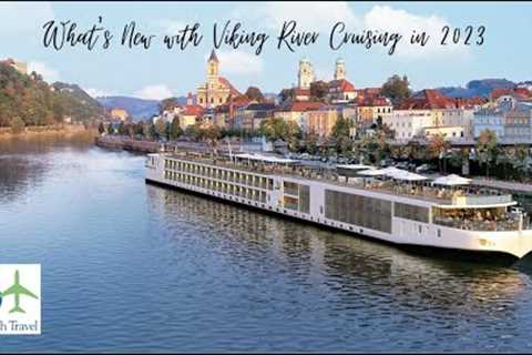 What''s New with Viking River Cruises in 2023