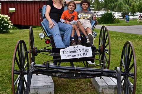 Amish Village Lancaster PA: What Impressed My Family and Me Most About the Amish