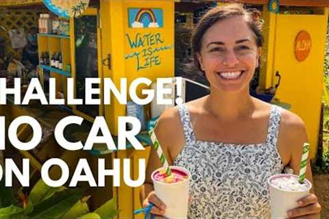 No Rental Car Challenge! 7 Day Itinerary on Oahu Hawaii Without a Rental Car