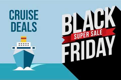 BLACK FRIDAY CRUISE DEALS | Everything you need to know with bonus Q&A with Danny