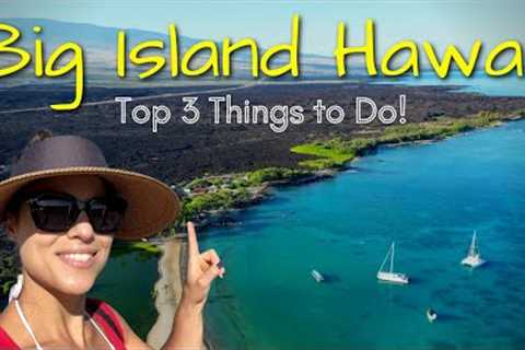 Going to Hawaii??? Here''s our TOP 3 BEST EXCURSIONS to put on your Big Island travel itinerary!
