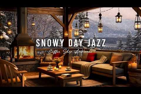 Snowy Day at Cozy Winter Coffee Shop Ambience with Warm Jazz Music & Fireplace Sounds for..