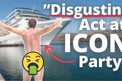 DISGUSTING ACT AT ICON OF THE SEAS PARTY! (I had to report him)