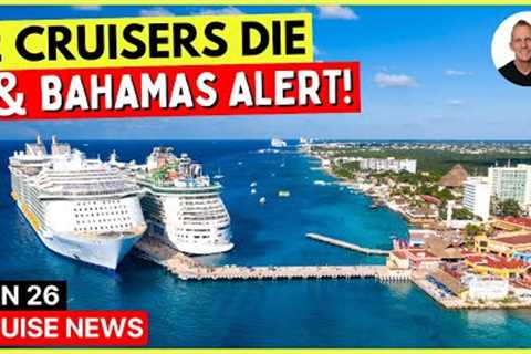 2 Cruisers Die, Bahamas Safety Alert, Ship Evacuated [Cruise News]