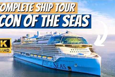 Complete Icon Ship Tour  | ALL Neighborhoods and Public Venues on Icon of the Seas!