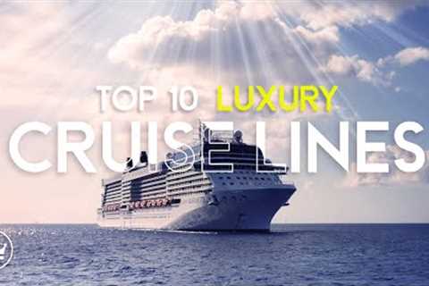 The Top 10 BEST LUXURY Cruise Lines in the World ! (2024)