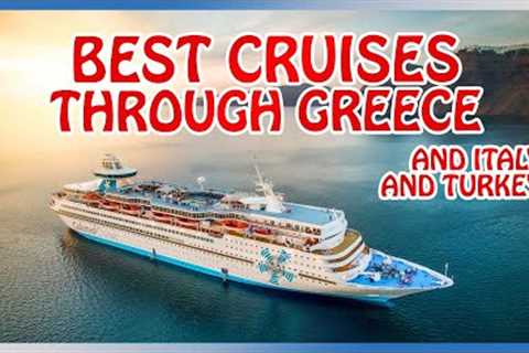 BEST CRUISES in the Eastern Mediterranean (Greece, Italy, Croatia, Turkey)