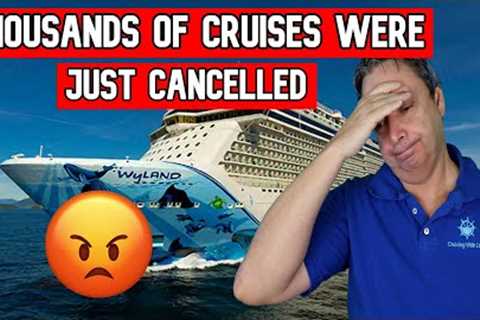 1000''s OF PEOPLES CRUISES CANCELLED BY  NORWEGIAN CRUISE LINE - CRUISE NEWS