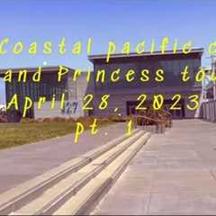 Day 1 of our 3 Day Coastal Pacific Cruise - Pt. 1 -onboard Grand Princess Cruise ship 3/28/2023