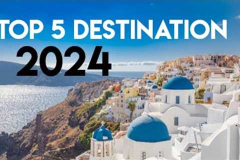 5 Best Must-See Destinations: May 2024 Travel Guide