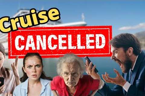 CRUISE LINE CAUSES CHAOS AFTER CANCELING THEIR CRUISE