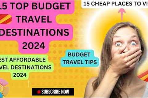 Best Places To Travel On A Budget | Cheap Vacation Idea For 2024 | Budget Travel Tip