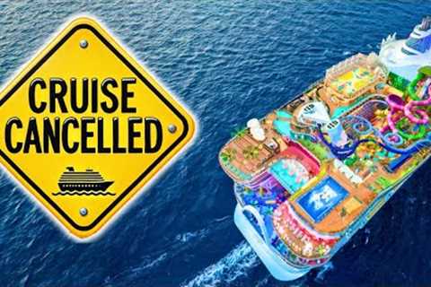 World''s Largest Cruise Ship Cancels Sailing [CRUISE NEWS]