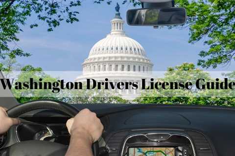 Welcome to MyProMovers & Storage’s Ultimate Washington Drivers License Guide | MyProMovers