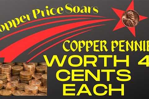 Copper Pennies Worth 4 Cents Each