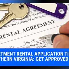 Apartment Rental Application Tips in Northern Virginia: Get Approved Fast | MyProMovers