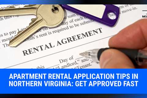 Apartment Rental Application Tips in Northern Virginia: Get Approved Fast | MyProMovers