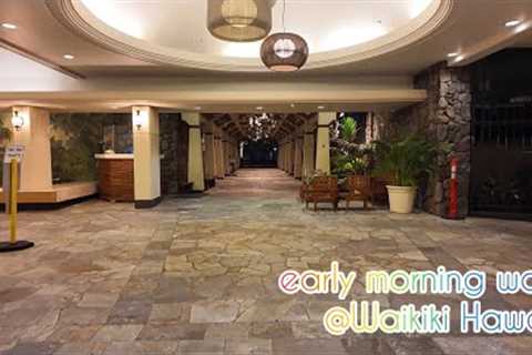 early morning walk @ Waikiki Hawaii